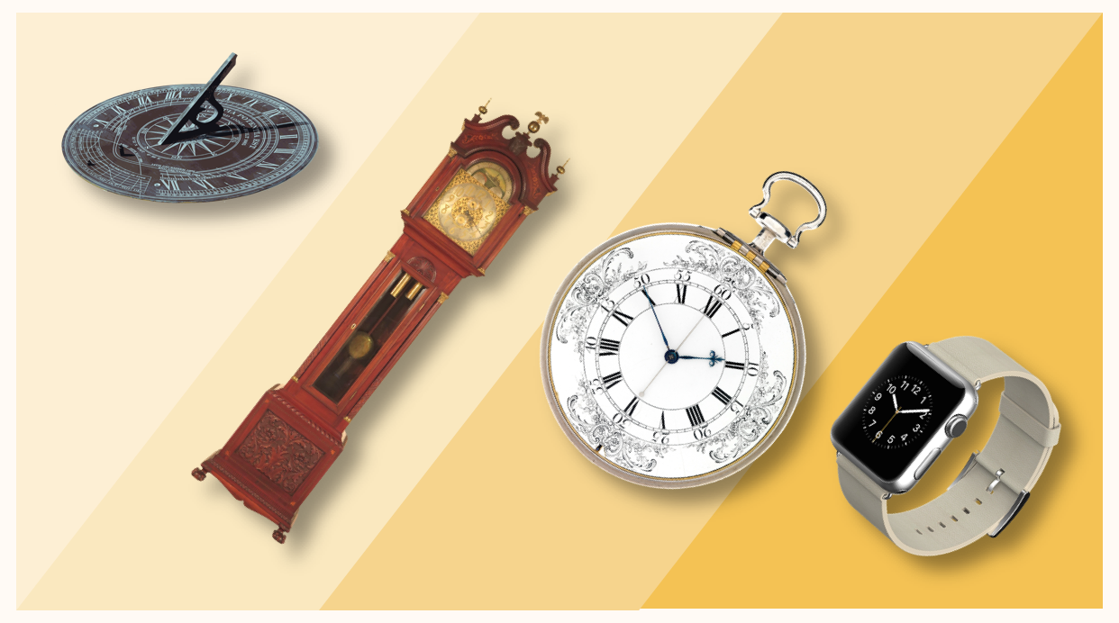 How clocks have changed over time (sundial, grandfather clock, watch (H4), smart watch)